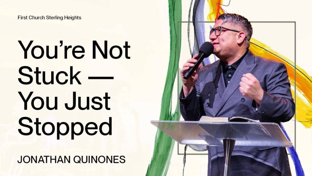 You're Not Stuck - You Just Stopped Image